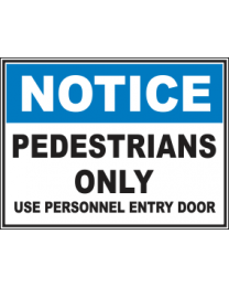 Pedestrians Only Use Personnel Entry Door Sign