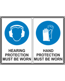 Hearing Protection Must be Worn -Hand Protection Must be Worn Sign