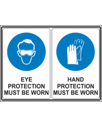 Eye Protection Must be Worn -Hand Protection Must be Worn Sign