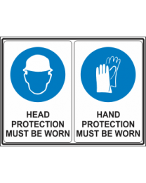 Head Protection Must be Worn -Hand Protection Must be Worn Sign