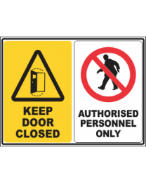 Keep Door Closed -Authorised Personnel Only Sign