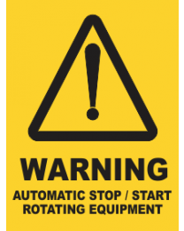 Warning Automatic Stop/Start Rotating Equipment Sign