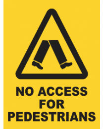 No Access For Pedestrians Sign