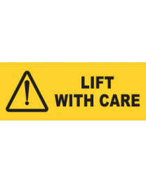 Lift With Care Sign