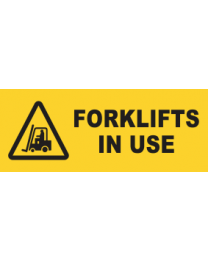 Forklifts in Use sign
