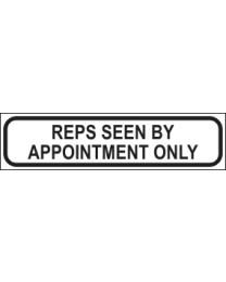 Reps Seen By Appointment Only Sign