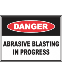 Abrasive Blasting In Progress Sign