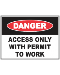 Access Only with Permit To Work Sign