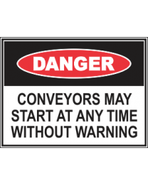 Conveyors May Start At Any Time Without Warning Sign