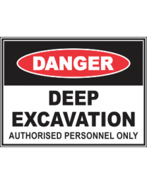 Deep Excavation Authorised Personnel Only sign