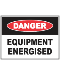 Equipment Energised Sign