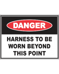 Harness To be Worn Beyond This Point Sign