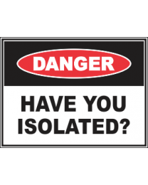 Have You Isolated Sign