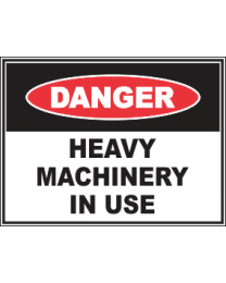 Heavy Machinery In Use Sign