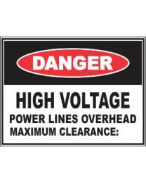 High Voltage Power lines Overhead Maxi. Clearance : Sign