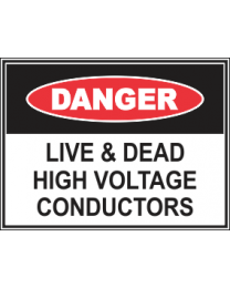 Live & Dead High Voltage Conductors Sign