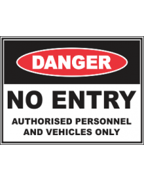 No Entry Authorised Personnel & Vehicles Only Sign