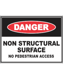No Structural Surface No Pedestrian Access Sign
