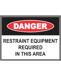 Restraint Equipment Required In Area Sign