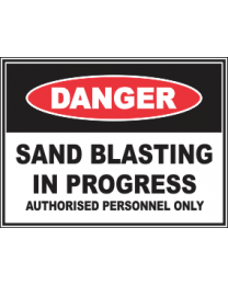 Sand Blasting In Progress Sign