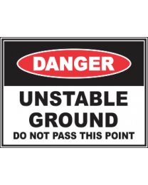 Unstable Ground Do not Pass This Point Sign