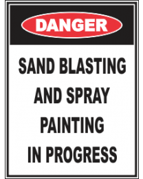 Sand Blasting & Spray Painting In Progress Sign