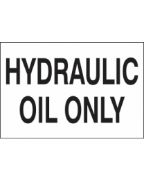 Hydraulic Oil Only Sign