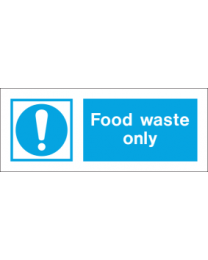 Food waste only sign