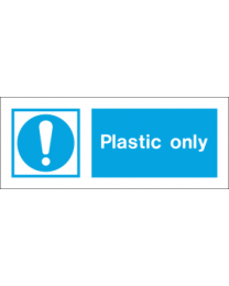 Plastic only sign